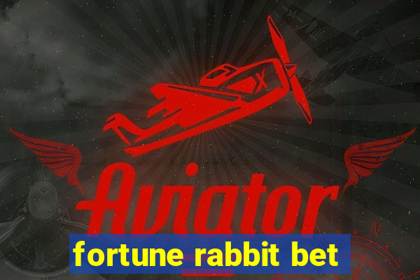 fortune rabbit bet